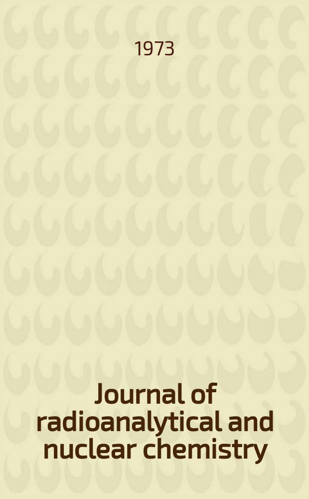 Journal of radioanalytical and nuclear chemistry : An intern. j. dealing with all aspects a. applications of nuclear chemistry. Vol.15, №2 : International conference on modern trends in activation analysis. Saclay. 2972. [Proceedings]