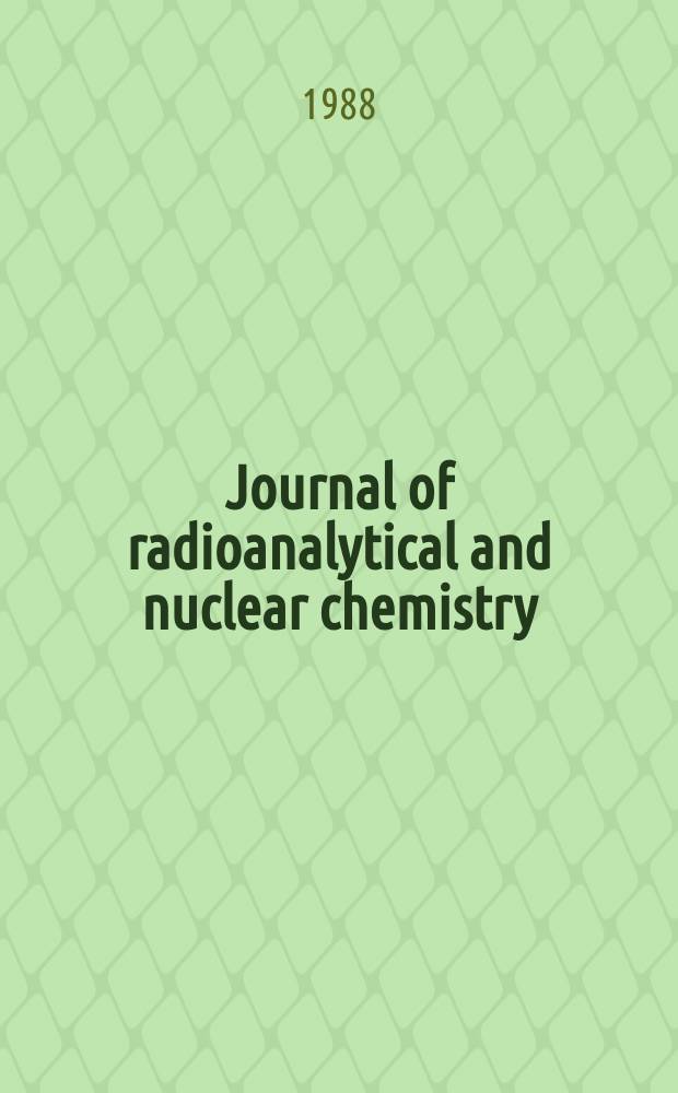 Journal of radioanalytical and nuclear chemistry : An intern. j. dealing with all aspects a. applications of nuclear chemistry. Vol.121, №2 : Proceedings of the 11th Radiochemical conference, Mariánské Lázné, Apr. 21-25, 1987