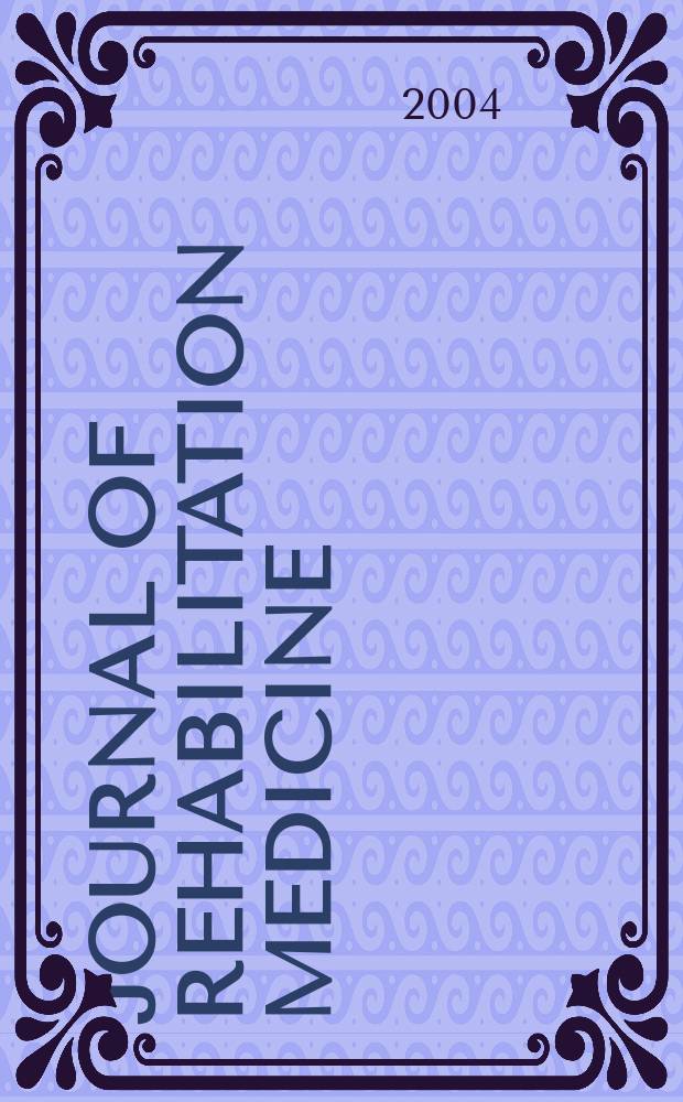 Journal of rehabilitation medicine : Offic. j. of UEMS Europ. board of phys. a. rehabilitation medicine. Vol.36, №1