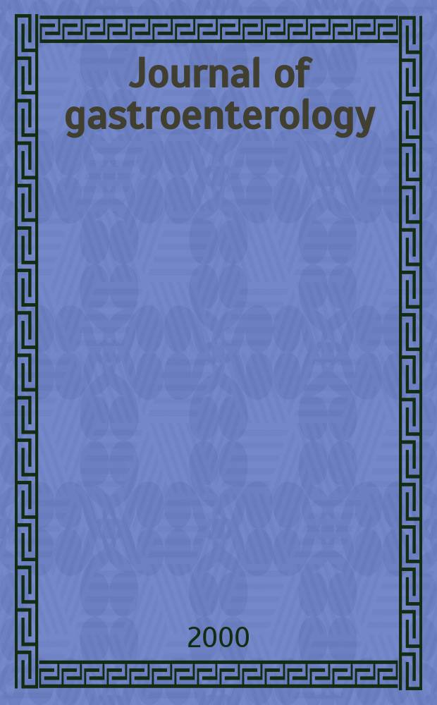 Journal of gastroenterology : Off. publ. of the Jap. soc. of gastroenterology. Vol.35, №5
