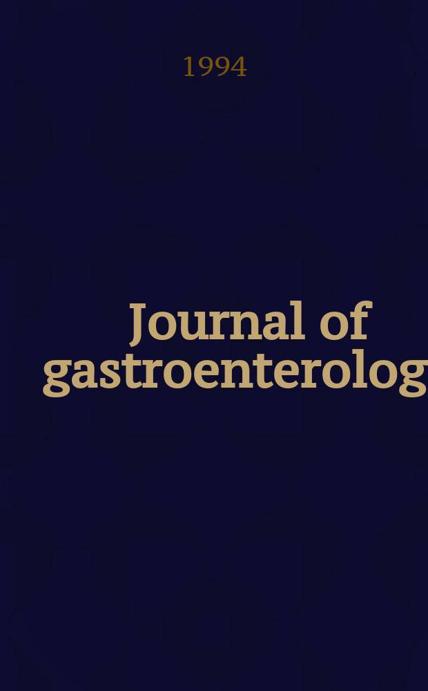 Journal of gastroenterology : Off. publ. of the Jap. soc. of gastroenterology. Vol.29, №4