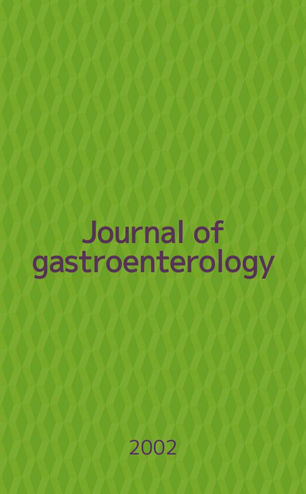 Journal of gastroenterology : Off. publ. of the Jap. soc. of gastroenterology. Vol.37, №6