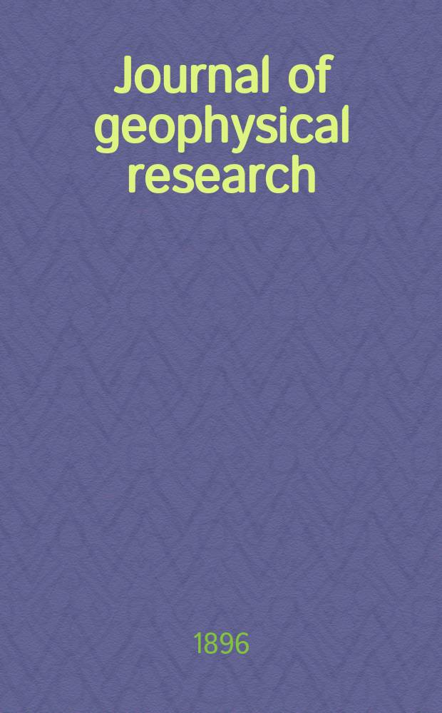 Journal of geophysical research : The continuation of Terrestrial magnetism and atmospheric electricity(1896-1948). An international quarterly
