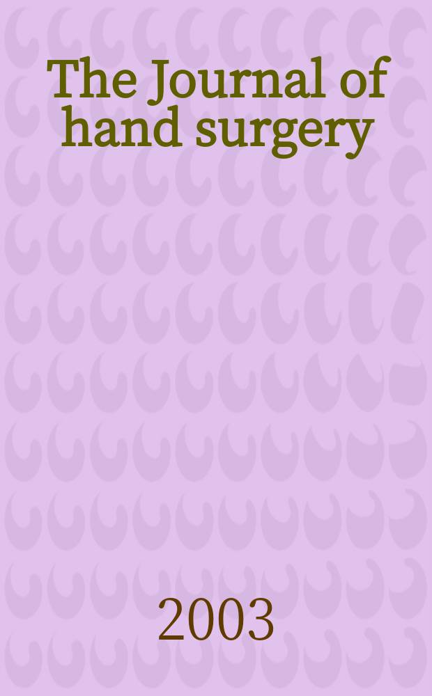 The Journal of hand surgery : Offic. j. for the Amer. soc. for surgery of the hand. Vol.28, №1