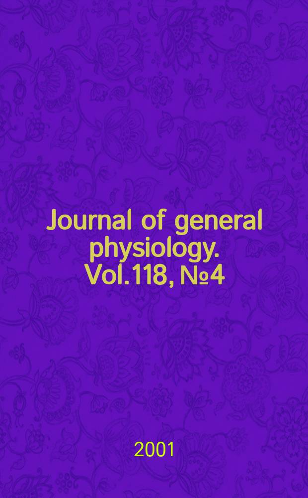 Journal of general physiology. Vol.118, №4