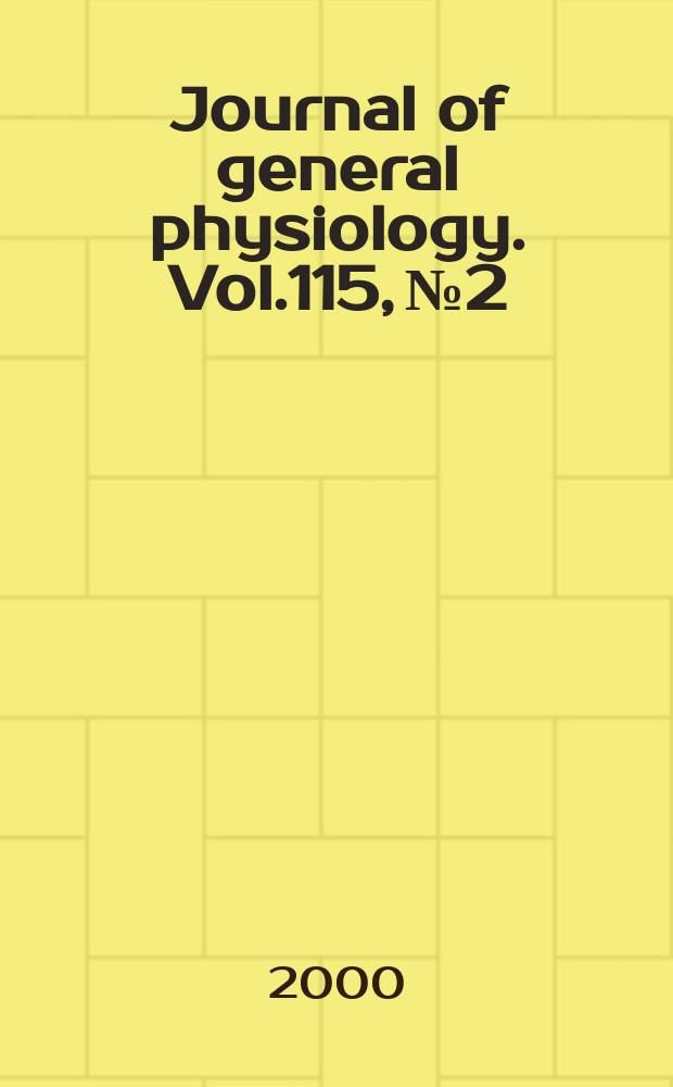 Journal of general physiology. Vol.115, №2
