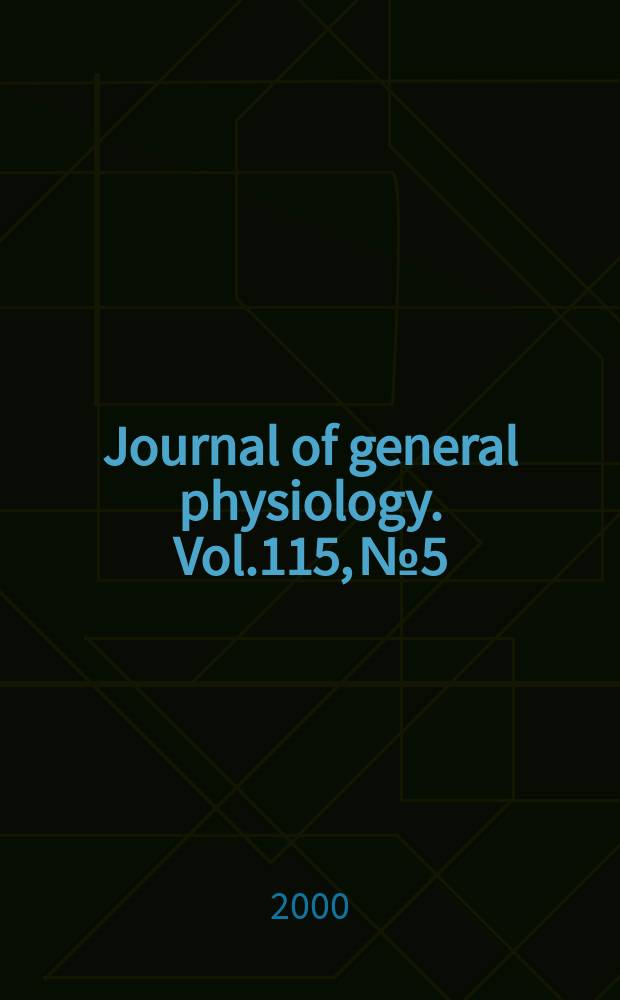Journal of general physiology. Vol.115, №5
