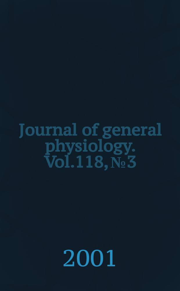 Journal of general physiology. Vol.118, №3