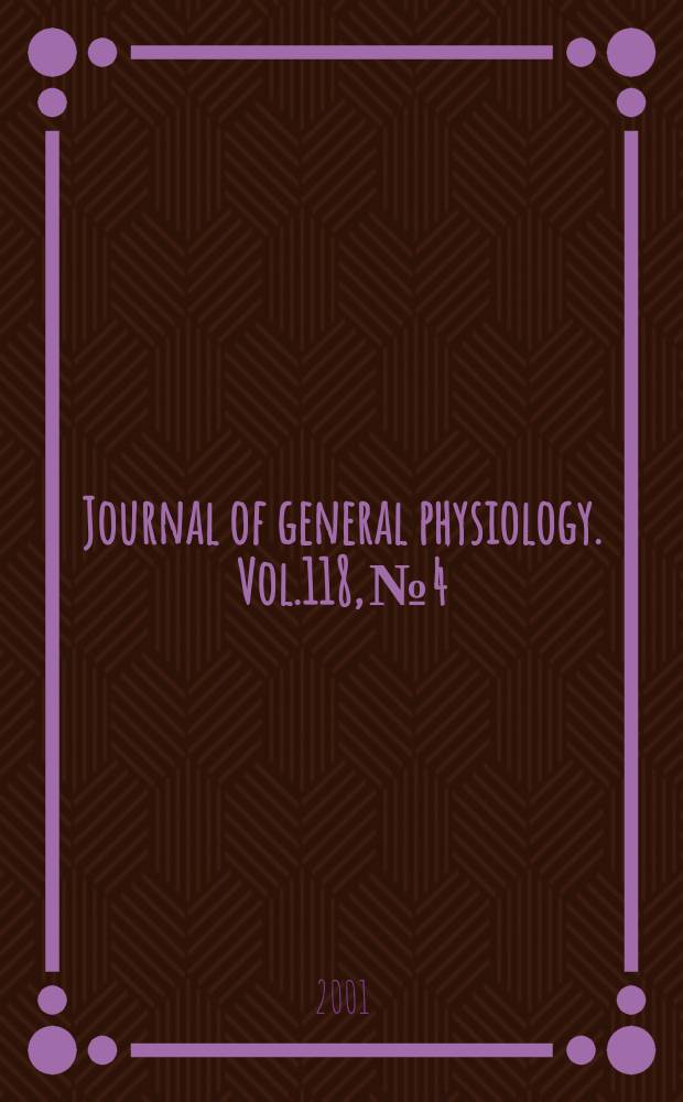 Journal of general physiology. Vol.118, №4