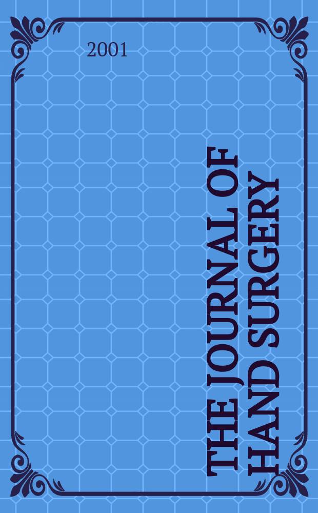 The Journal of hand surgery : J. of the Brit. soc. for surgery of the hand An intern. j. devoted to surgery of the upper limb. Vol.26, №2
