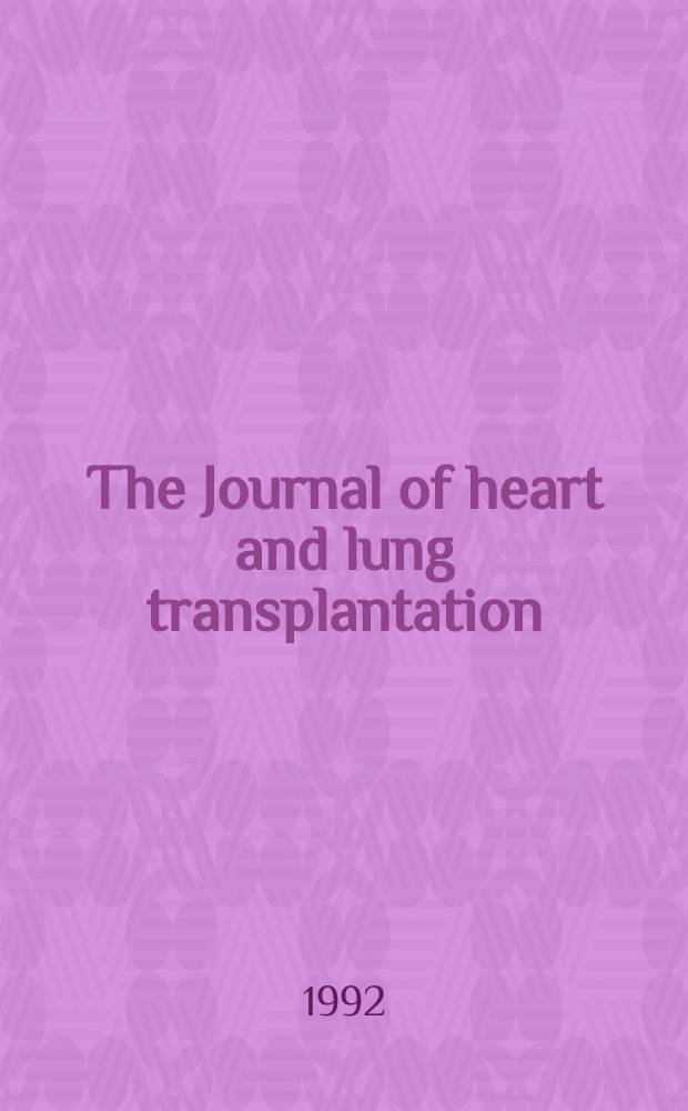 The Journal of heart and lung transplantation : The offic. publ. of the Intern. soc. for heart transplantation. Vol.11, №3