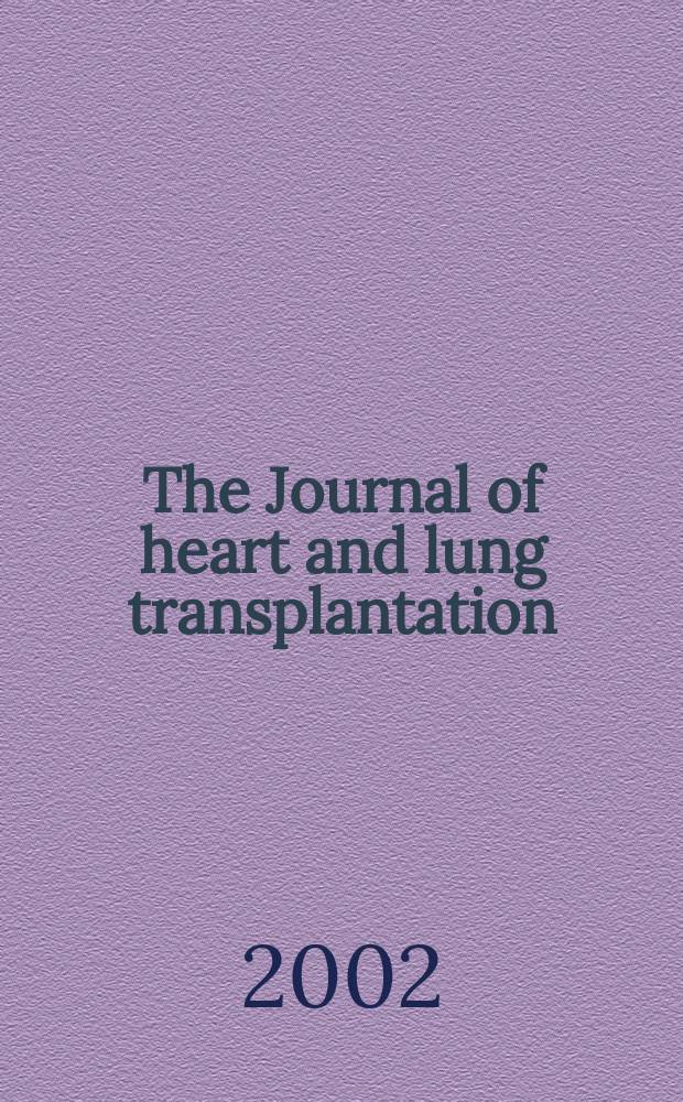 The Journal of heart and lung transplantation : The offic. publ. of the Intern. soc. for heart transplantation. Vol.21, №5