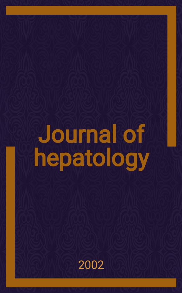 Journal of hepatology : The j. of the Europ. assoc. for the study of the liver. Vol.36, №1