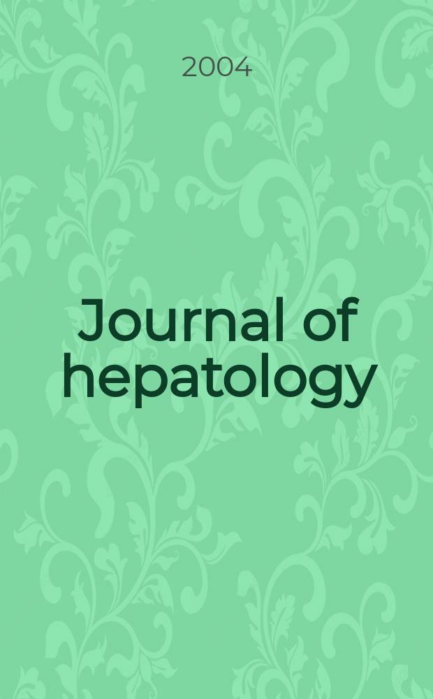 Journal of hepatology : The j. of the Europ. assoc. for the study of the liver. Vol.41, №3