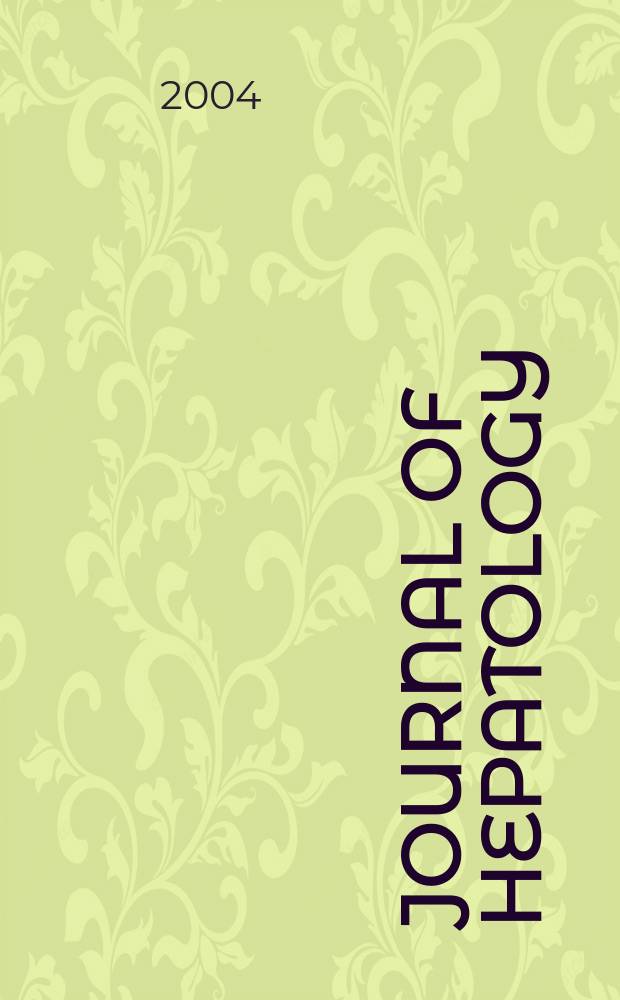 Journal of hepatology : The j. of the Europ. assoc. for the study of the liver. Vol.41, №4