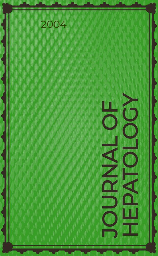 Journal of hepatology : The j. of the Europ. assoc. for the study of the liver. Vol.41, №5
