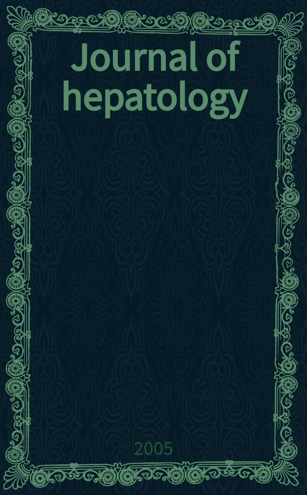 Journal of hepatology : The j. of the Europ. assoc. for the study of the liver. Vol.42, №1