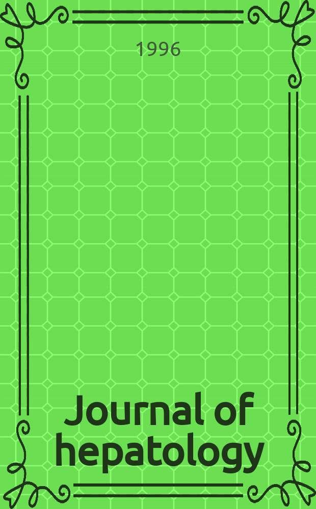 Journal of hepatology : The j. of the Europ. assoc. for the study of the liver. Vol.25, №6