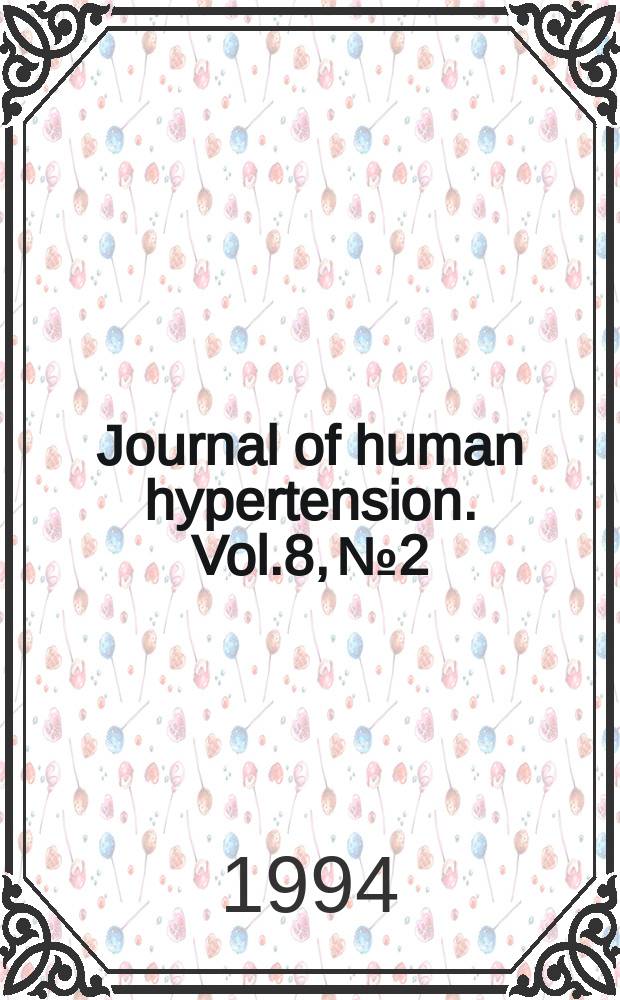 Journal of human hypertension. Vol.8, №2