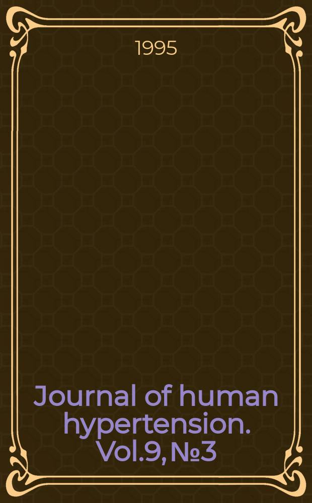 Journal of human hypertension. Vol.9, №3
