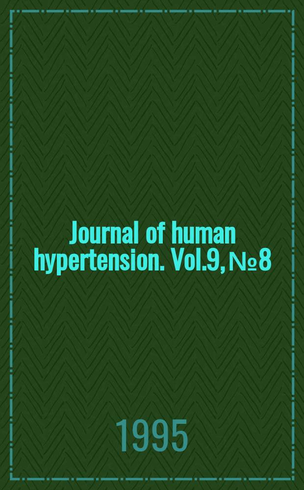 Journal of human hypertension. Vol.9, №8