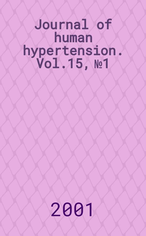 Journal of human hypertension. Vol.15, №1