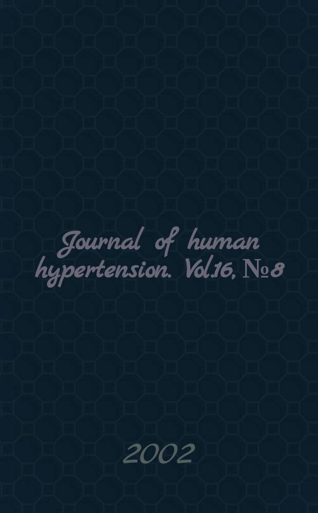 Journal of human hypertension. Vol.16, №8