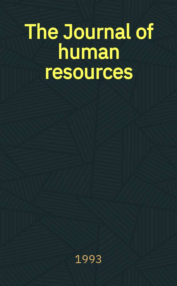 The Journal of human resources : Education, manpower, and welfare policies Publ. four times a year under the auspices of the Industrial relations research inst. [etc.]. Vol.28, №4 : Symposium on investment in women's human capital and development (1992,Bellagio)