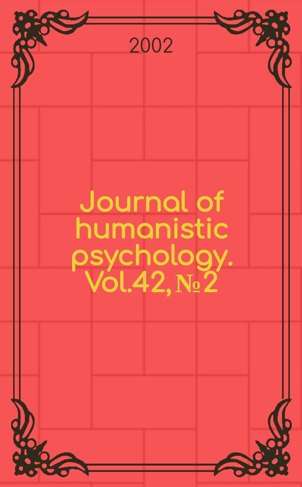 Journal of humanistic psychology. Vol.42, №2