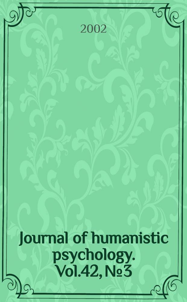 Journal of humanistic psychology. Vol.42, №3