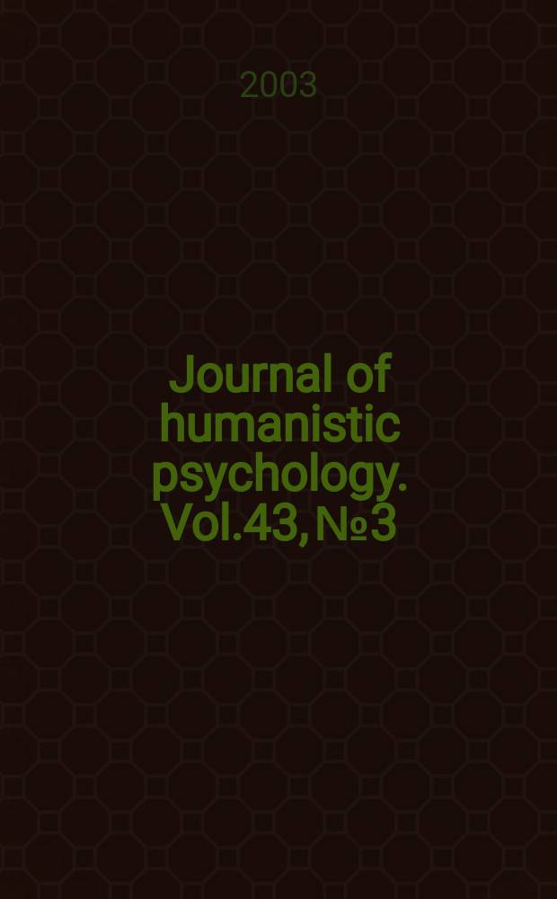 Journal of humanistic psychology. Vol.43, №3