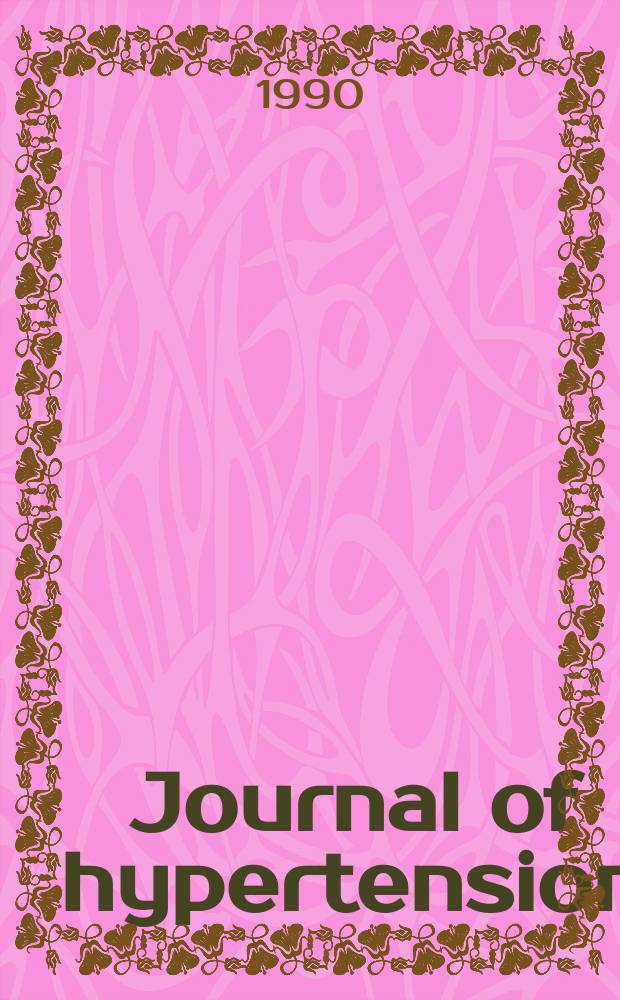 Journal of hypertension : Offic. j. of the intern. soc. of hypertension. Vol.8, №9