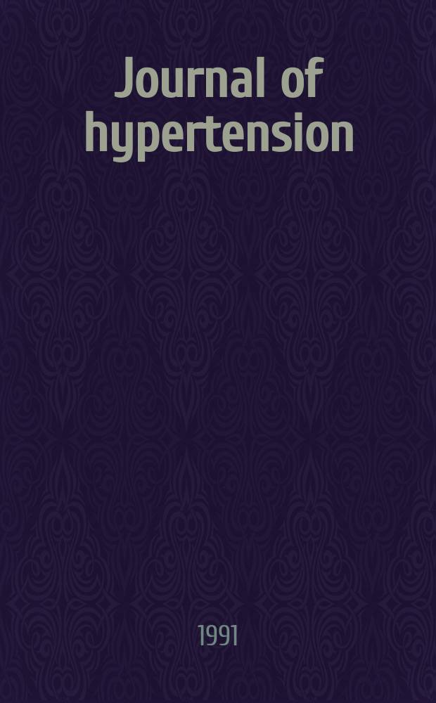 Journal of hypertension : Offic. j. of the intern. soc. of hypertension. Vol.9, №9