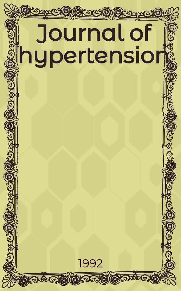 Journal of hypertension : Offic. j. of the intern. soc. of hypertension. Vol.10, №5