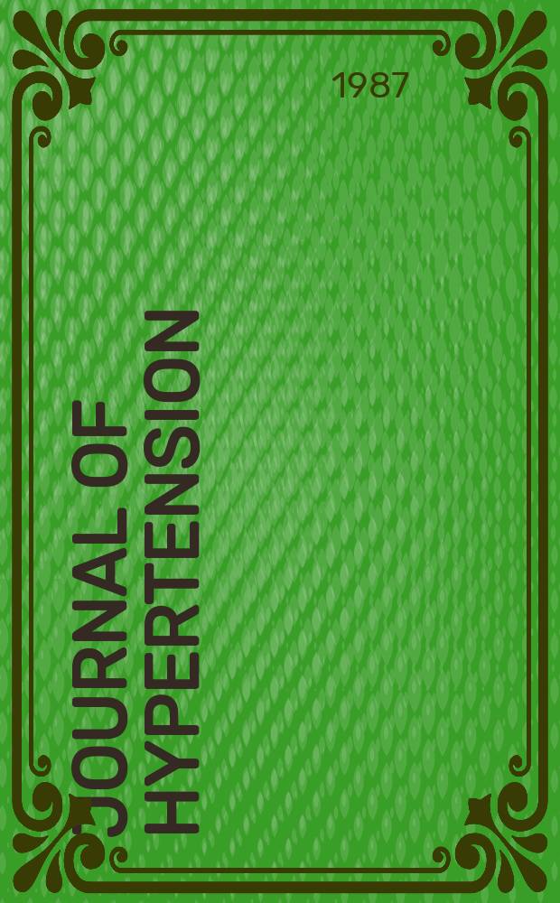 Journal of hypertension : Offic. j. of the intern. soc. of hypertension. Vol.5, №6