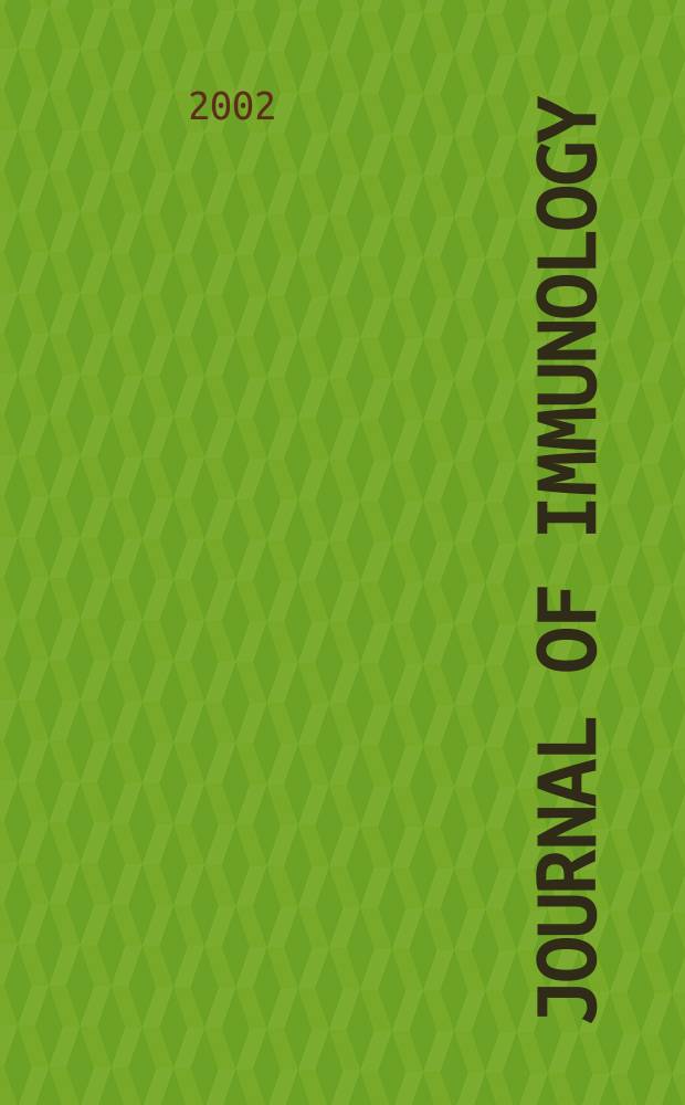 Journal of immunology : Publ. monthly by the American association of immunologists. Vol.168, №2