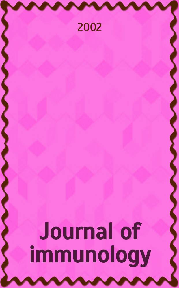 Journal of immunology : Publ. monthly by the American association of immunologists. Vol.168, №3