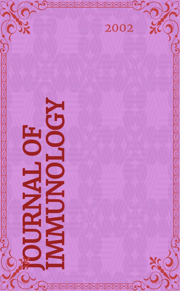Journal of immunology : Publ. monthly by the American association of immunologists. Vol.168, №9