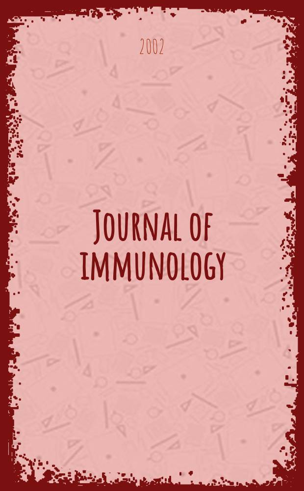Journal of immunology : Publ. monthly by the American association of immunologists. Vol.168, №10