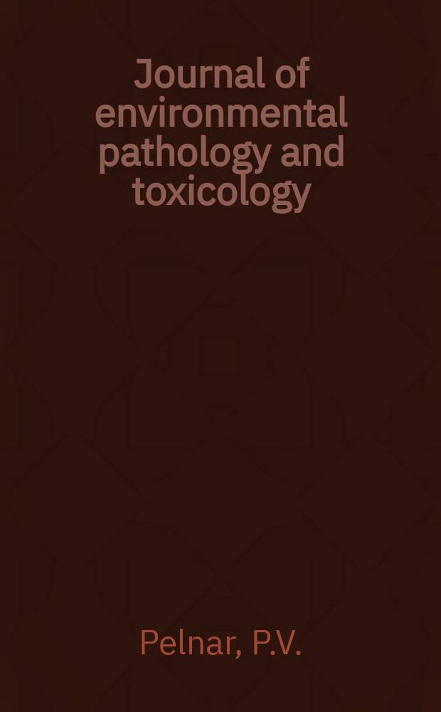 Journal of environmental pathology and toxicology : Offic. organ of the Amer. college of toxicology. Vol.8, №1/2 : Health effects of asbestos and some other minerals and fibres Vol.1-3