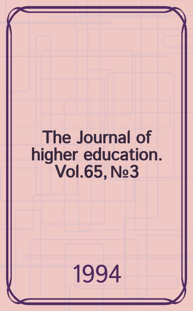 The Journal of higher education. Vol.65, №3 : Perspectives on research misconduct