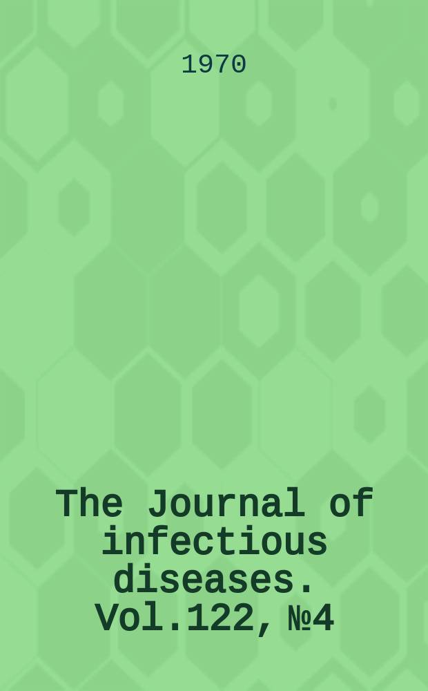 The Journal of infectious diseases. Vol.122, №4