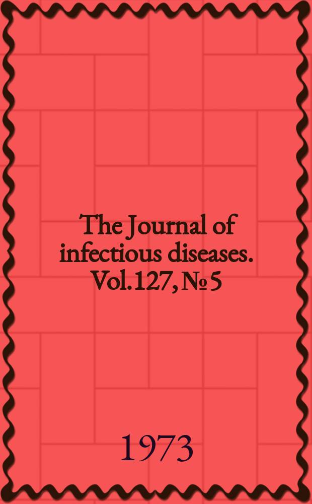 The Journal of infectious diseases. Vol.127, №5