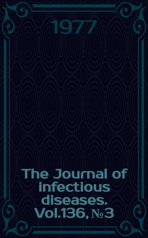 The Journal of infectious diseases. Vol.136, №3