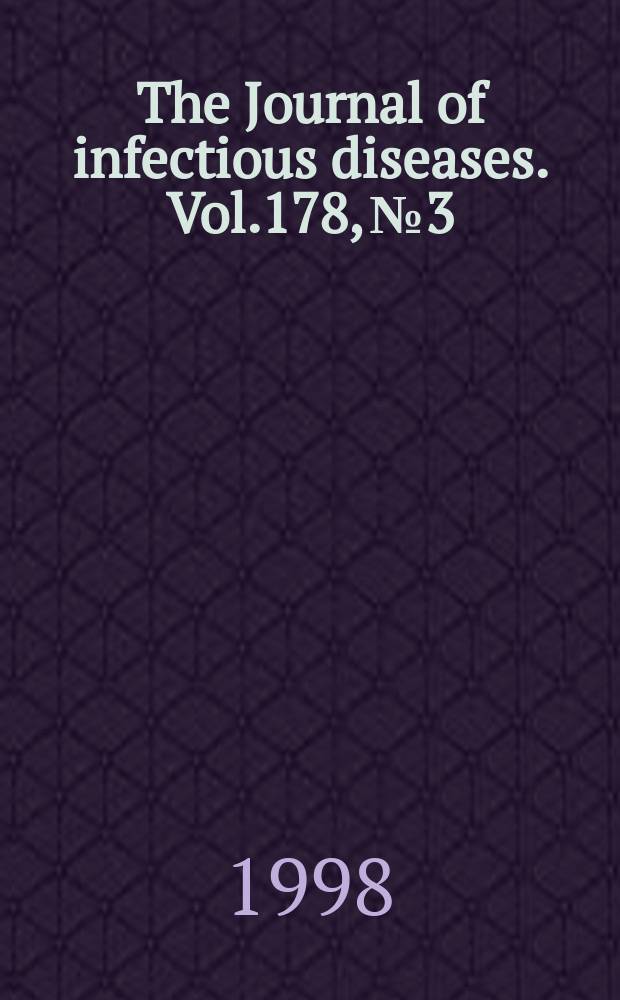 The Journal of infectious diseases. Vol.178, №3