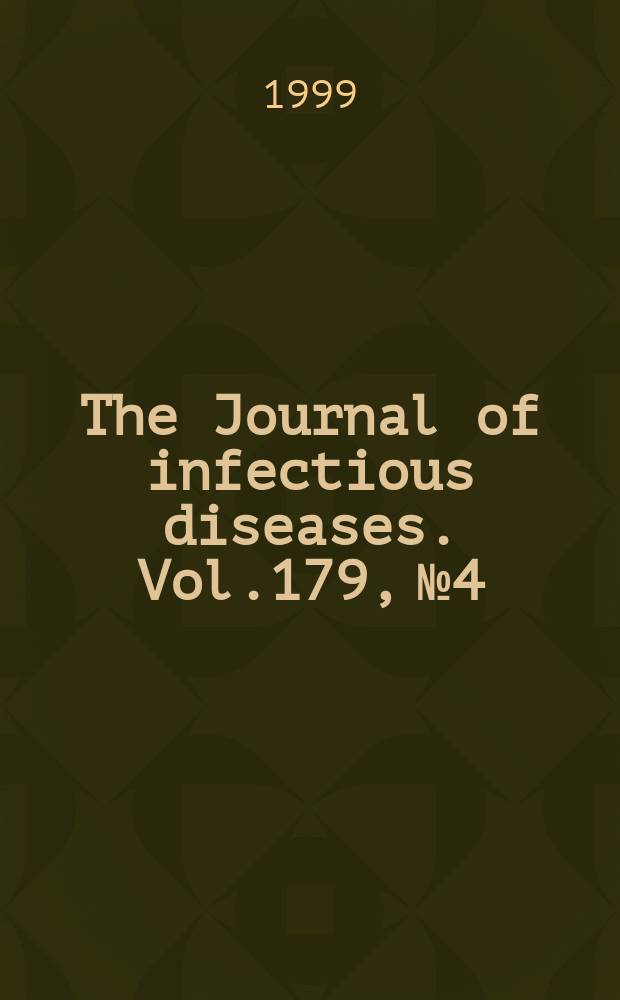 The Journal of infectious diseases. Vol.179, №4
