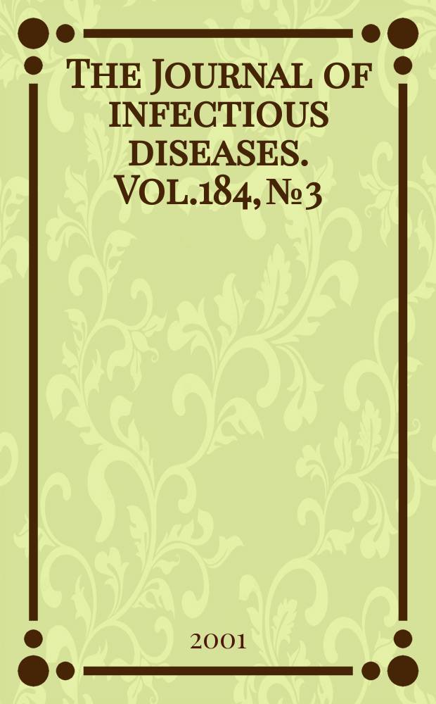 The Journal of infectious diseases. Vol.184, №3