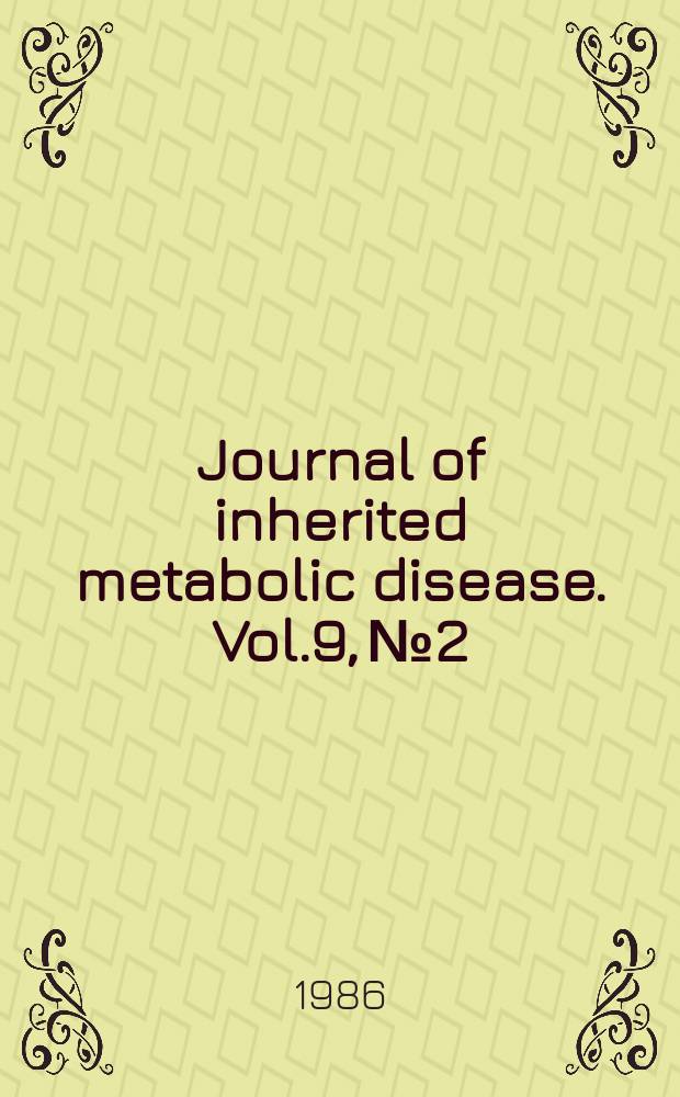Journal of inherited metabolic disease. Vol.9, №2