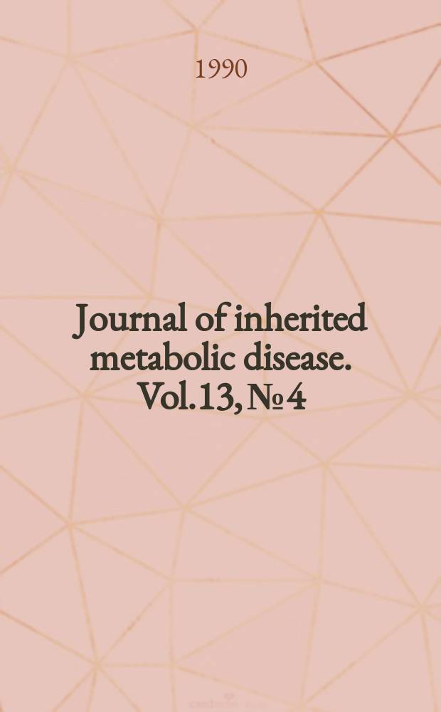 Journal of inherited metabolic disease. Vol.13, №4 : (Carbohydrate and glycoprotein metabolism: maternal phenylketon uria)