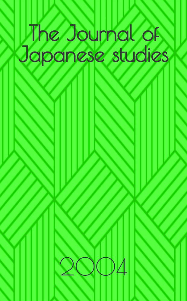 The Journal of Japanese studies : Publ. twice a year by the Soc. for Japanese studies. Vol.30, №1